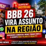 BBB 26 PARALISA CONVERSAS EM PAROBÉ E REGIÃO APÓS NOVA POLÊMICA